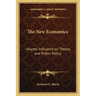 The New Economics: Keynes' Influence on Theory and Public Policy