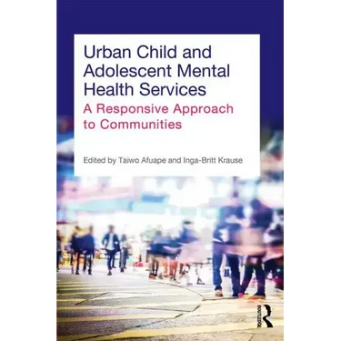Urban Child and Adolescent Mental Health Services: A Responsive Approach to Communities