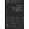 Annual Catalogue of the Medical School; 1893-1894