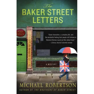 The Baker Street Letters: A Mystery