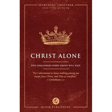 Christ Alone: Five Challenges Every Group Will Face