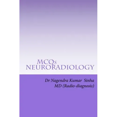 MCQs NEURO-RADIOLOGY: Self-assessment For FRCR Part 2A, American Board of Rdiology