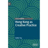 Hong Kong as Creative Practice