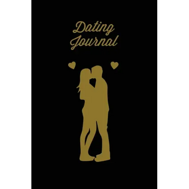 Dating Journal: Record Dates Pages, Blank Lined With Prompts, Writing Thoughts, Memorable Moments, A Fun Gift For Single Friends, Note