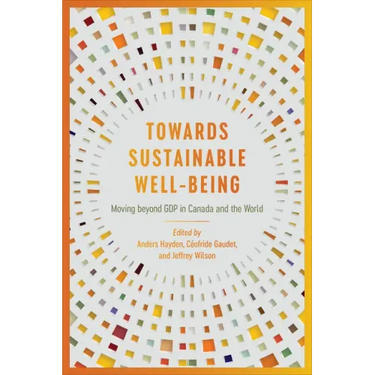 Towards Sustainable Well-Being: Moving beyond GDP in Canada and the World