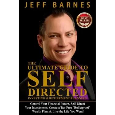 The Ultimate Guide to Self-Directed Investing & Retirement Planning: How to Take control of Your Financial Future, Self-Direct Your Investments, Creat