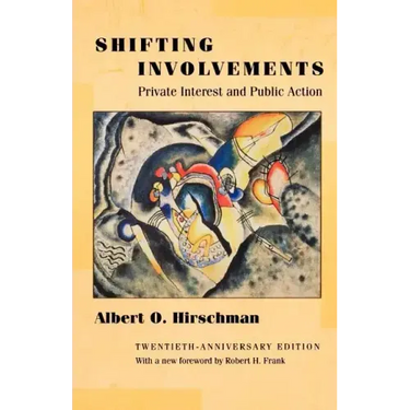 Shifting Involvements: Private Interest and Public Action - Twentieth-Anniversary Edition