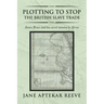 Plotting to Stop the British Slave Trade: James Bruce and His Secret Mission to Africa