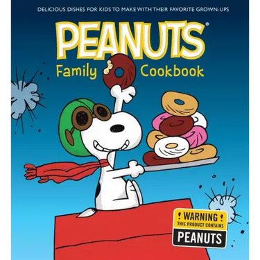 The Peanuts Family Cookbook: Delicious Dishes for Kids to Make with Their Favorite Grown-Ups