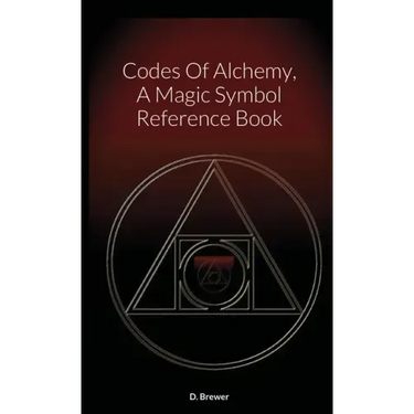 Codes Of Alchemy, A Magic Symbol Reference Book