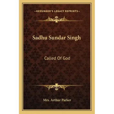 Sadhu Sundar Singh: Called of God