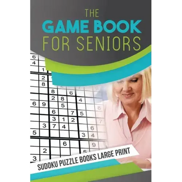 The Game Book for Seniors Sudoku Puzzle Books Large Print