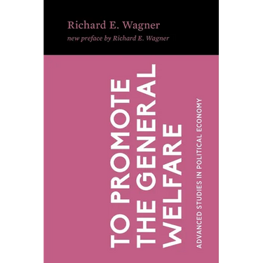 To Promote the General Welfare: Market Processes vs. Political Transfers