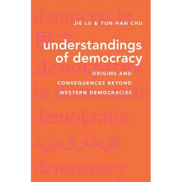 Understandings of Democracy: Origins and Consequences Beyond Western Democracies