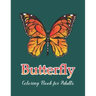 Butterfly Coloring Book for Adults: Adult Coloring Book Wonderful Butterflies and Flowers Stress Relieving Designs