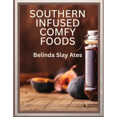 Southern Infused Comfy Foods