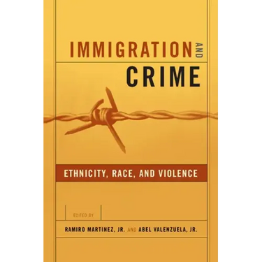Immigration and Crime: Ethnicity, Race, and Violence