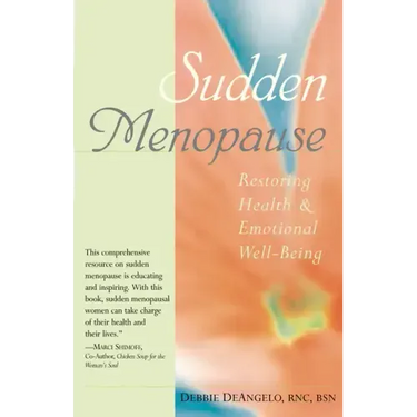 Sudden Menopause: Restoring Health and Emotional Well-Being