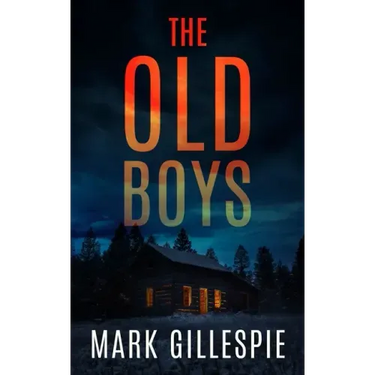 The Old Boys: A chilling psychological thriller