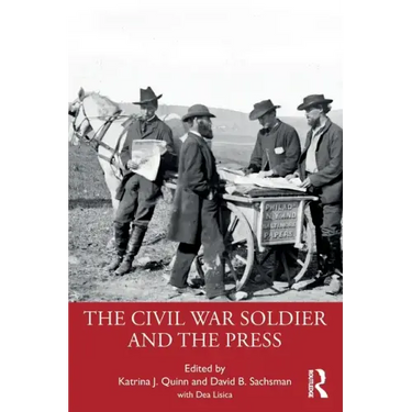 The Civil War Soldier and the Press