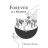 Forever is a Moment
