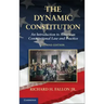 The Dynamic Constitution: An Introduction to American Constitutional Law and Practice