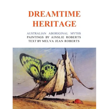 Dreamtime Heritage: Australian Aboriginal Myths