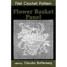 Flower Basket Panel Filet Crochet Pattern: Complete Instructions and Chart