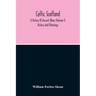 Celtic Scotland: A History Of Ancient Alban (Volume I) History And Ethnology