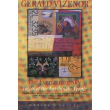 The Everlasting Sky: Voices of the Anishinabe People