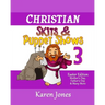 Christian Skits & Puppet Shows 3: Easter Edition - Mother's Day, Father's Day, and Many More