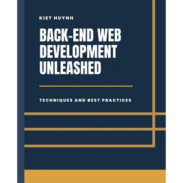 Back-End Development Unleashed: Techniques and Best Practices