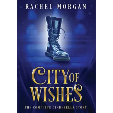 City of Wishes: The Complete Cinderella Story