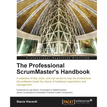 The Professional Scrummaster's Handbook
