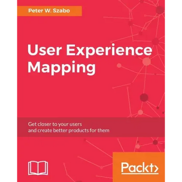 User Experience Mapping: Enhance UX with User Story Map, Journey Map and Diagrams