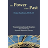 The Power of the Past: Transformational Replay: State-Of-The-Art Hypnotic Regression Therapy