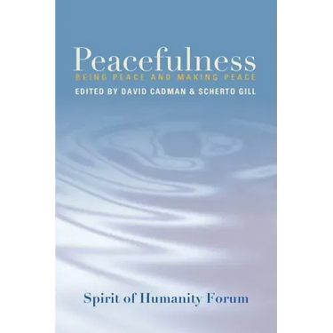 Peacefulness: Being Peace and Making Peace