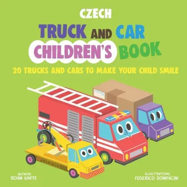 Czech Truck and Car Children's Book: 20 Trucks and Cars to Make Your Child Smile
