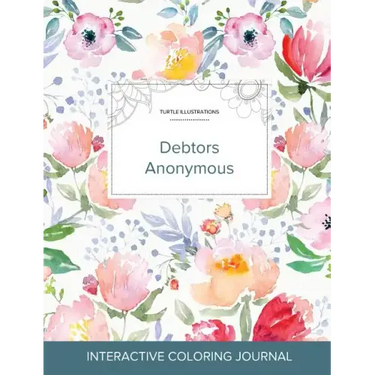 Adult Coloring Journal: Debtors Anonymous (Turtle Illustrations, La Fleur)