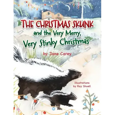 The Christmas Skunk And The Very Merry, Very Stinky Christmas