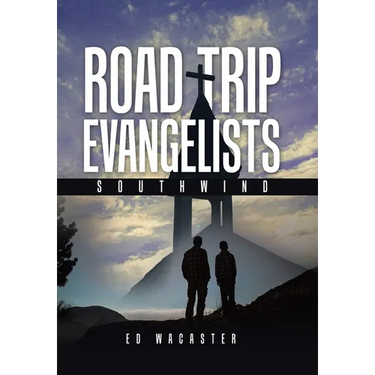 Road Trip Evangelists: Southwind