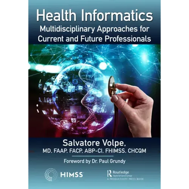 Health Informatics: Multidisciplinary Approaches for Current and Future Professionals