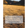 A Treatise on the Public Land System of the United States: With Land Laws, Rulings of the Departments and Decisions of the Courts