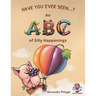Have You Ever Seen?: An ABC of Silly Happenings
