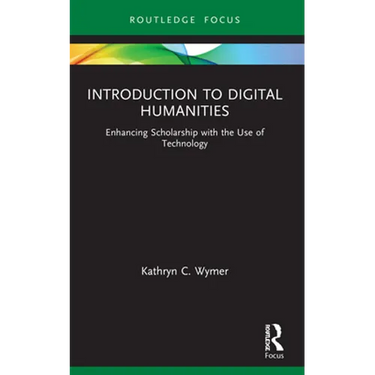 Introduction to Digital Humanities: Enhancing Scholarship with the Use of Technology