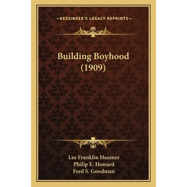 Building Boyhood (1909)
