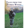 Tales from the Turkey Woods: Mornings of My Better Days