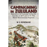 Campaigning in Zululand: Experiences on Campaign During the Zulu War of 1879 with H. M. 94th (North Worcestershire) Regiment
