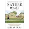 Nature Wars: The Incredible Story of How Wildlife Comebacks Turned Backyards into Battlegrounds