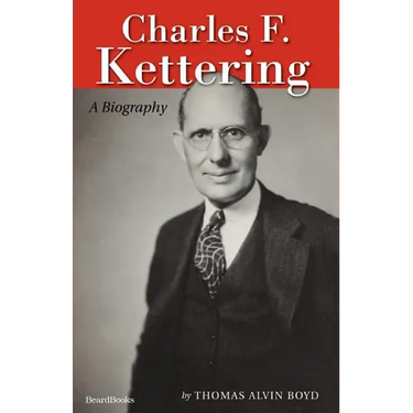 Charles F. Kettering: A Biography